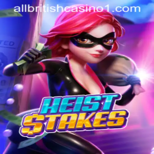 HeistStakes: The Ultimate Casino Adventure in the Digital Age