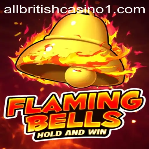 Flaming Bells: Unveiling the Excitement and Strategy Behind the Game